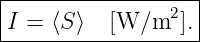 |------------------|
|               2  |
-I-=-⟨S⟩--[W/m---].-
