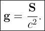 |--------|
|     S  |
|g =  2-.|
------c--
