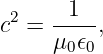       1
c2 = ----,
     μ0𝜖0

