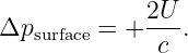 Δpsurface = + 2U-.
              c
