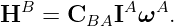 HB  =  C   IAωA.
        BA
