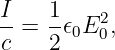 I-=  1𝜖0E20,
c    2
