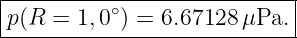 |----------∘-----------------|
-p(R-=--1,0-) =-6.67128-μPa.-|
