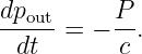 dpout     P-
  dt  = −  c .
