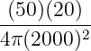 -(50)(20)-
4π (2000)2