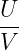 U
--
V