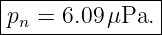 ----------------
|p =  6.09μPa. |
--n-------------
