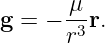       μ-
g = − r3r.

