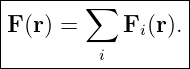 |-----------------|
F (r) = ∑  F  (r ). |
|            i    |
---------i---------
