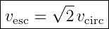 |------√-------|
-vesc-=---2-vcirc-|
