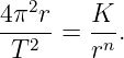 4π2r-   K--
 T 2  = rn .
