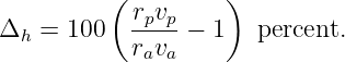           (         )
            rpvp-
Δh  = 100   rava − 1   percent.
