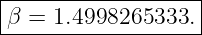 |------------------|
-β-=-1.4998265333.--
