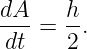 dA-=  h.
dt    2
