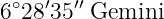 6∘28′35′′ Gemini
