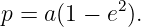 p = a(1 − e2).
