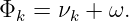 Φk  = νk + ω.
