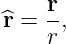      r
^r = -,
     r
