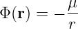 Φ (r) = − μ-
          r
