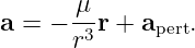       -μ
a = − r3r + apert.
