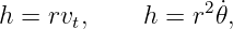 h =  rvt,     h = r2𝜃˙,
