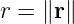 r = ∥r∥ 
