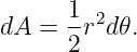 dA  =  1r2d𝜃.
       2
