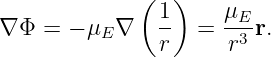              (  )
               1-    μE-
∇Φ  = − μE ∇   r  =  r3 r.

