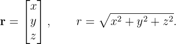     ⌊  ⌋
      x           ∘  ------------
r = ⌈ y⌉ ,    r =    x2 + y2 + z2.
      z
