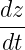 dz-
dt