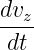 dvz-
 dt