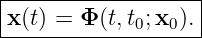 |------------------|
|x(t) = Φ(t,t ;x ).|
-------------0--0---

