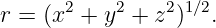 r = (x2 + y2 + z2)1∕2.
