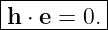 |----------|
-h-⋅ e-=-0.|
