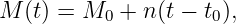 M  (t) = M0  + n(t − t0),

