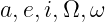 a,e,i,Ω,ω

