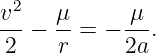  2
v--−  μ-= − -μ-.
 2    r     2a

