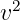  2
v   