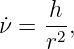 ˙ν = -h ,
    r2
