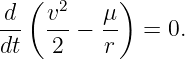   (  2     )
d-  v--−  μ-  = 0.
dt   2    r
