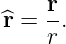      r
^r = -.
     r
