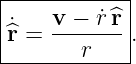 |-----------|
|˙   v-−-r˙^r|
-^r =----r----.
