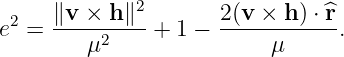  2   ∥v-×--h∥2       2(v-×-h-) ⋅^r-
e  =    μ2     + 1 −      μ      .
