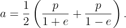       (              )
    1-  --p--   --p--
a = 2   1 + e + 1 − e  .
