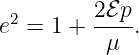e2 = 1 + 2ℰp-.
          μ
