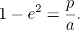          p
1 − e2 = --.
         a

