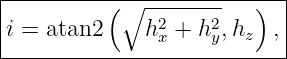 |---------(-∘-----------)--|
|i = atan2    h2 + h2,hz  ,|
---------------x----y-------
