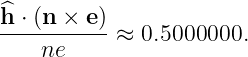 ^h-⋅ (n-×-e)-≈ 0.5000000.
    ne

