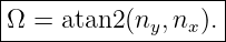|------------------|
-Ω-=-atan2-(ny,nx).-
