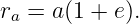 ra = a(1 + e).
